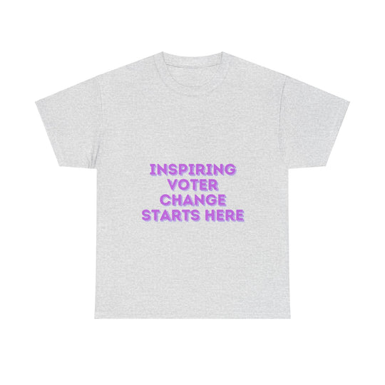 Inspiring Voter T-Shirt - Change Starts Here