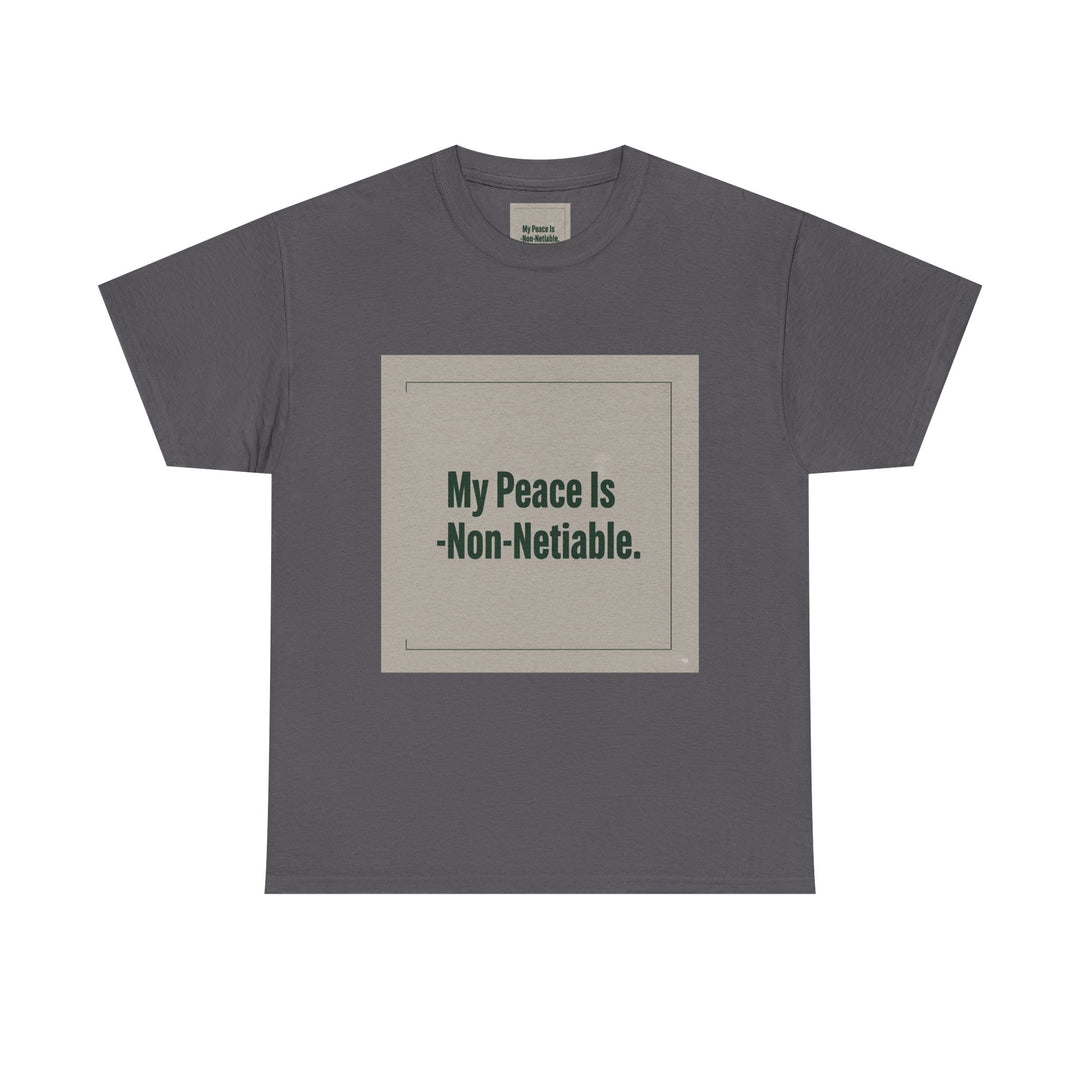 My Peace Is Non-Negotiable Tee