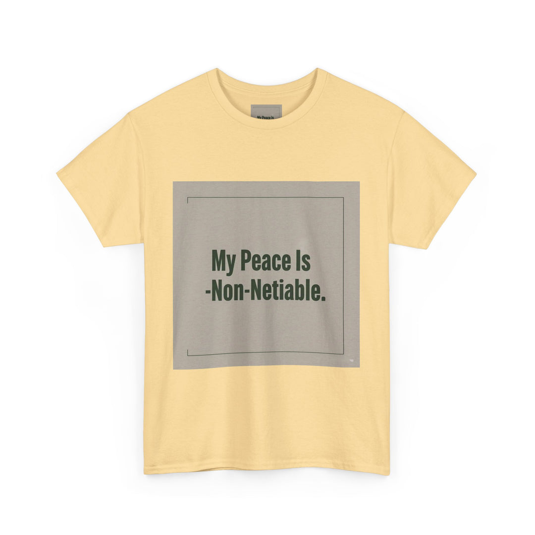 My Peace Is Non-Negotiable Tee