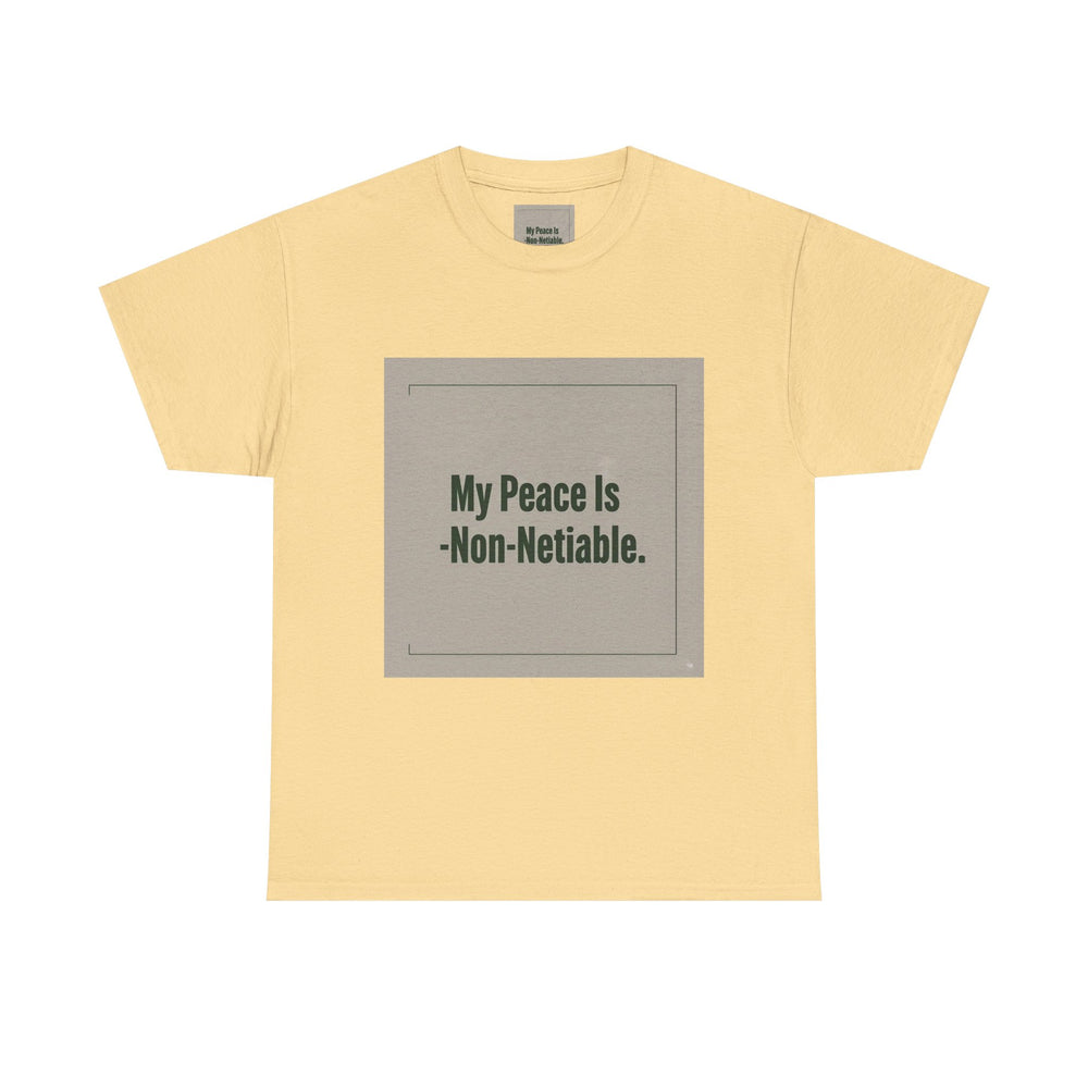 My Peace Is Non-Negotiable Tee