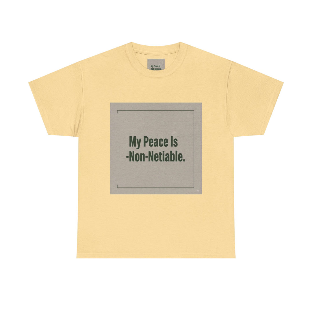 My Peace Is Non-Negotiable Tee