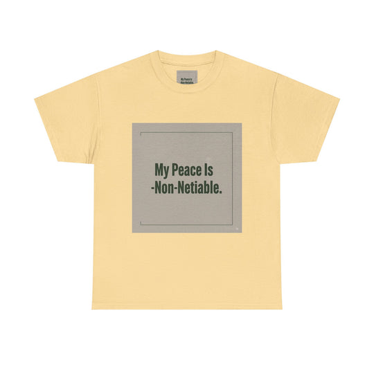 My Peace Is Non-Negotiable Tee