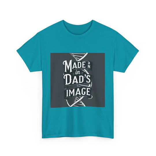 Made in Dad’s Image