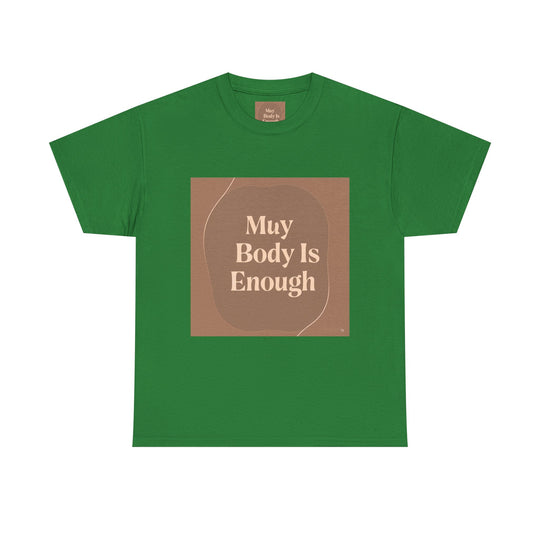 My Body Is Enough Tee
