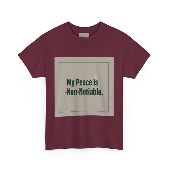 My Peace Is Non-Negotiable Tee