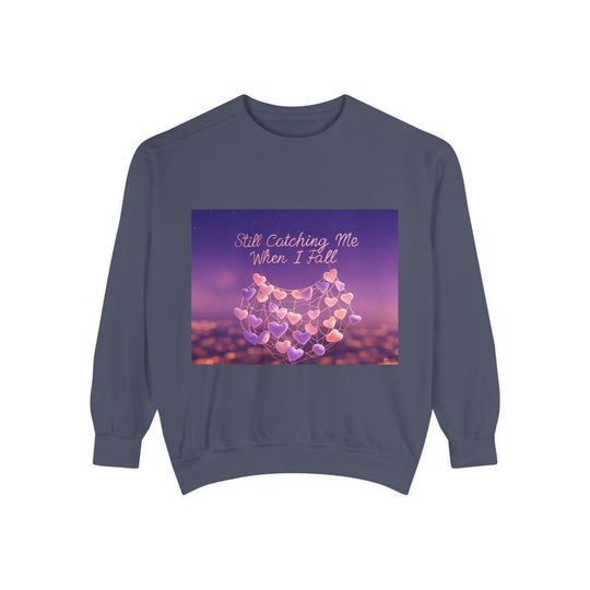 Still Catching Me When I Fall – mother always catches me sweatshirt