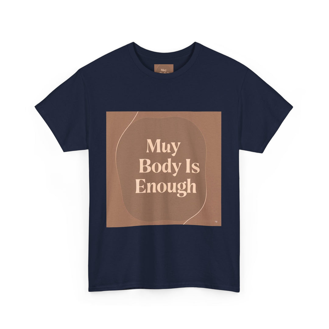 My Body Is Enough Tee
