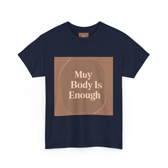 My Body Is Enough Tee
