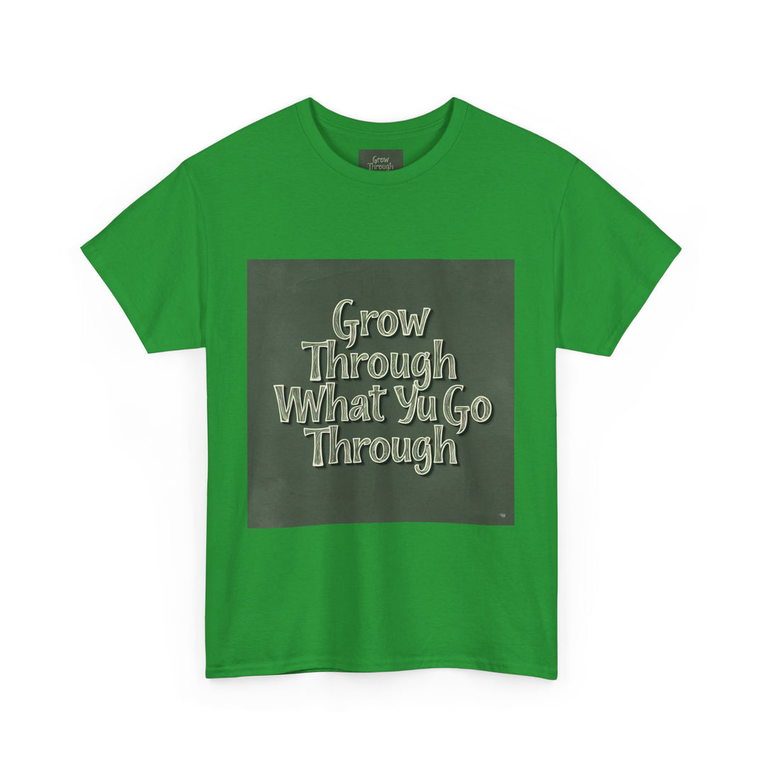 Grow Through What You Go Through Tee