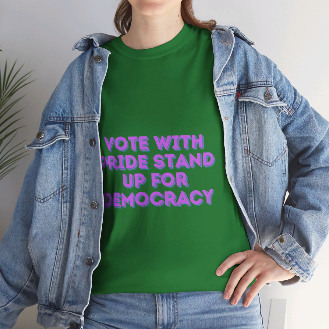 Vote with Pride T-Shirt - Stand Up for Democracy