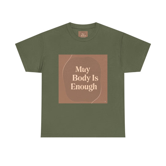 My Body Is Enough Tee