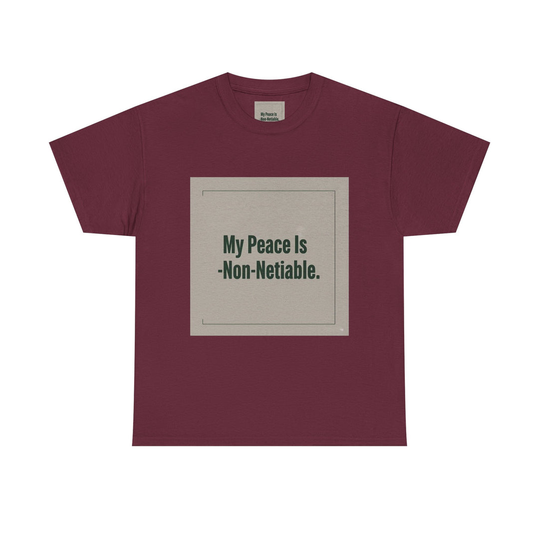 My Peace Is Non-Negotiable Tee