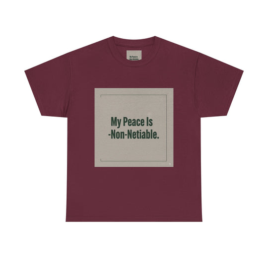 My Peace Is Non-Negotiable Tee