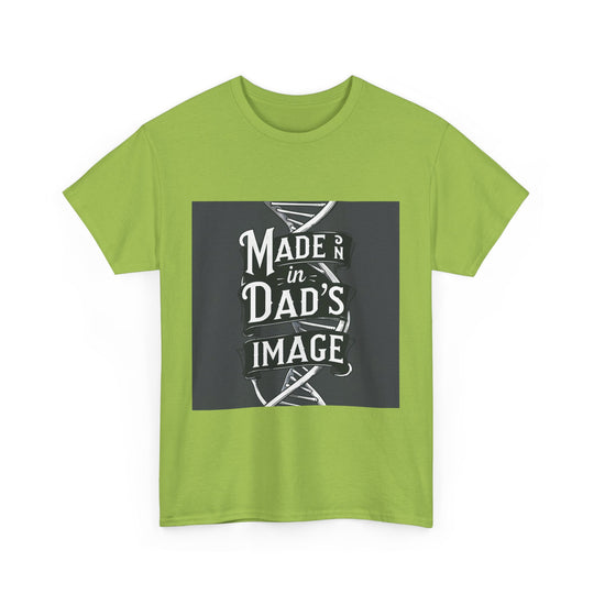 Made in Dad’s Image