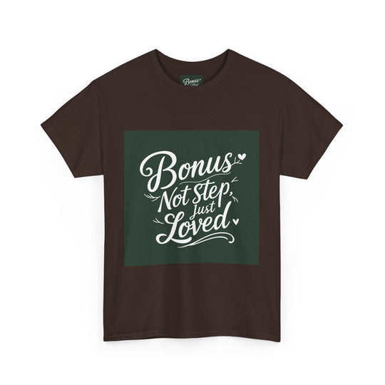 Bonus Dad – Not Step, Just Loved