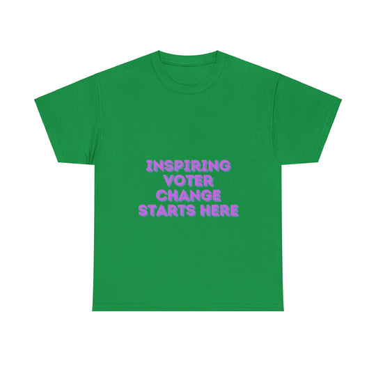 Inspiring Voter T-Shirt - Change Starts Here