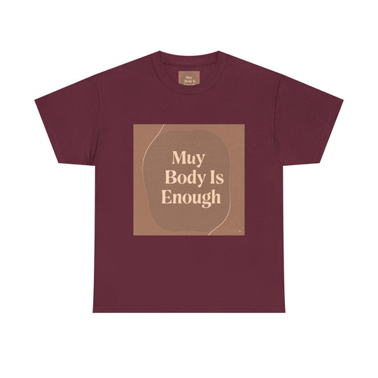 My Body Is Enough Tee