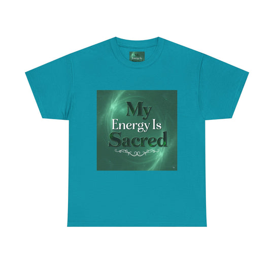 My Energy Is Sacred Tee