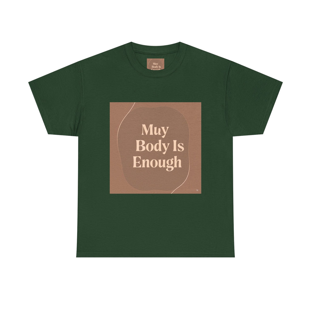 My Body Is Enough Tee