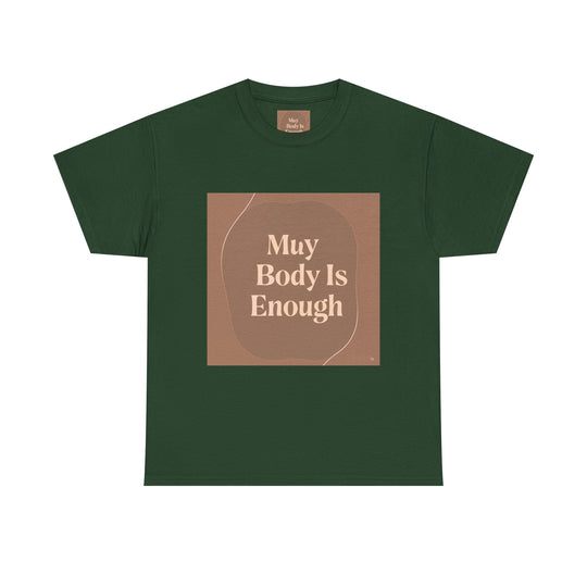 My Body Is Enough Tee