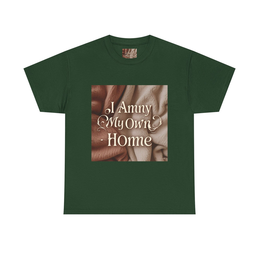 I Am My Own Home Tee