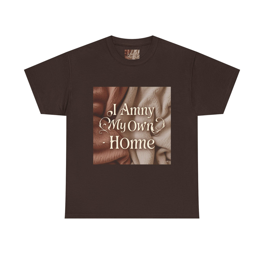 I Am My Own Home Tee