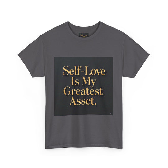 Self-Love Is My Greatest Asset Tee
