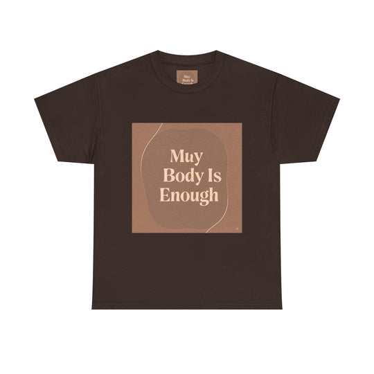 My Body Is Enough Tee