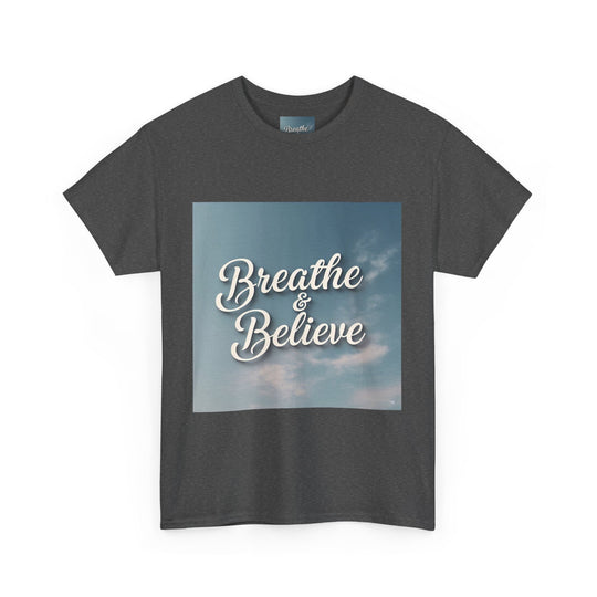 Breathe & Believe T-Shirt – calm breathing tee