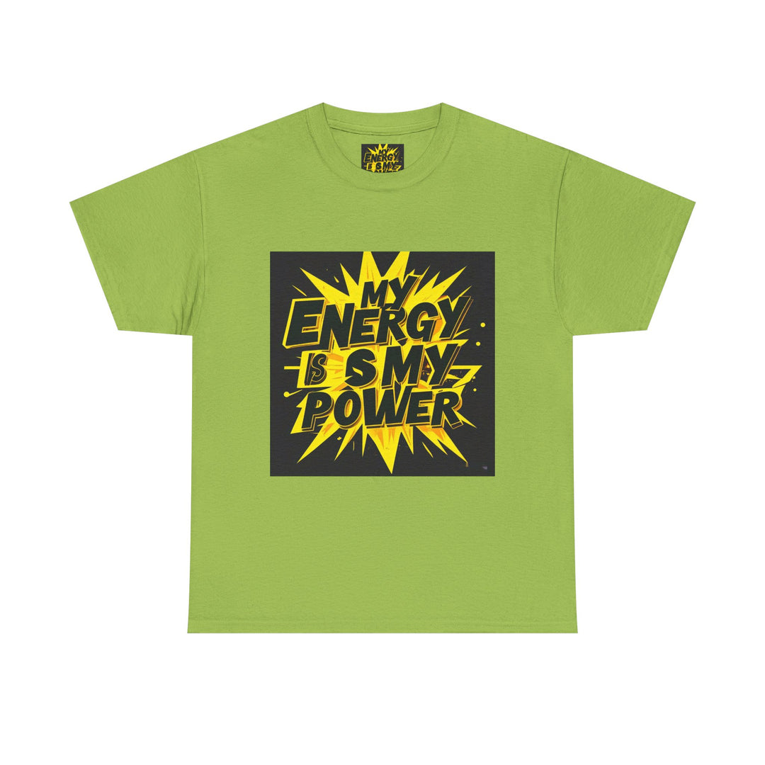 My Energy Is My Power Tee