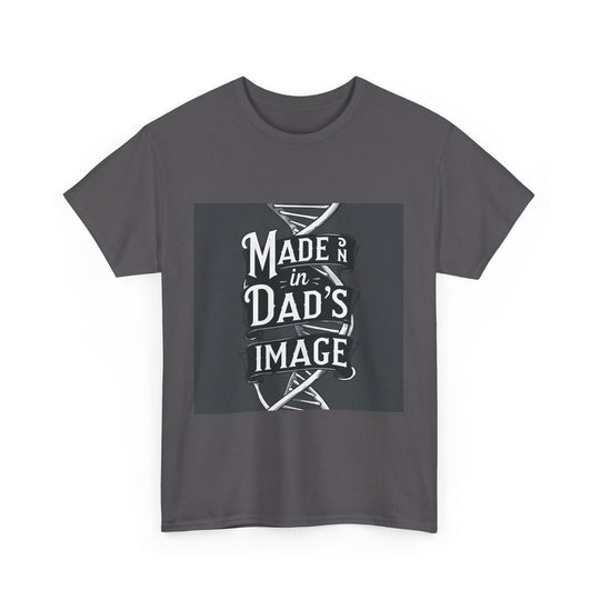 Made in Dad’s Image
